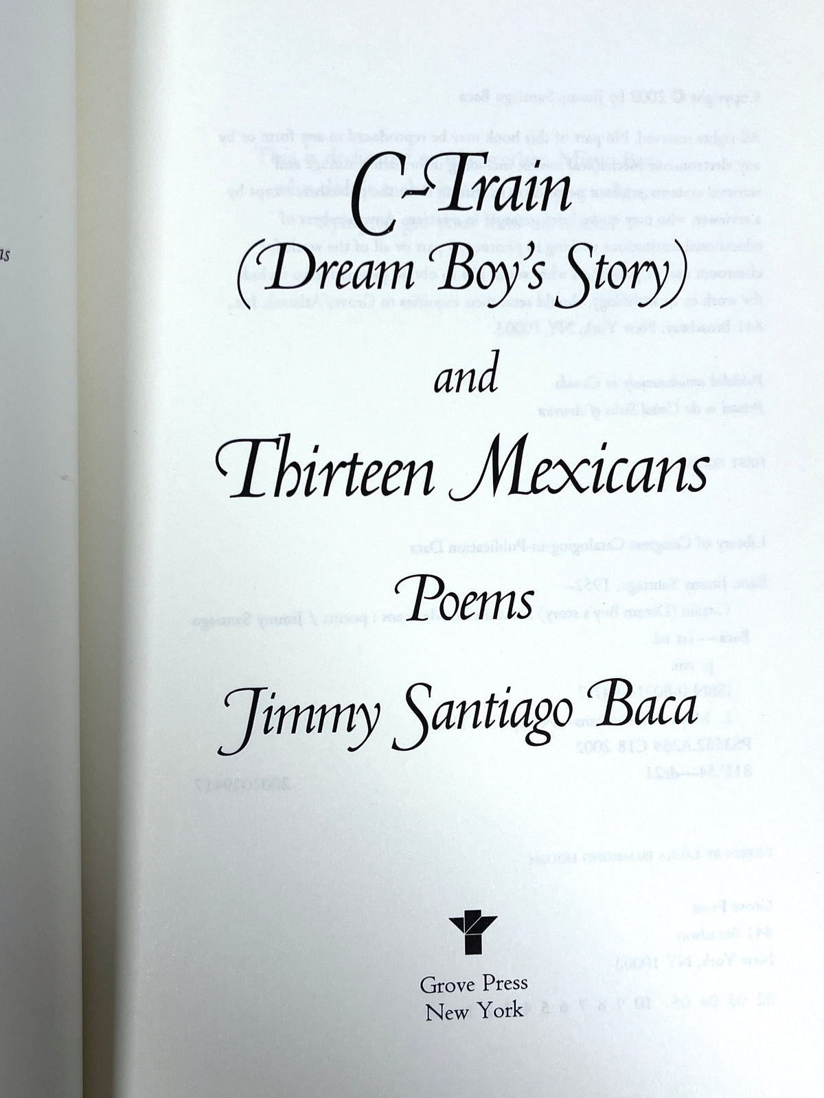 C-Train (Dream Boy's Story) and Thirteen Mexicans, Jimmy Santiago Baca, SIGNED 1st Ed., 2002, Near Fine