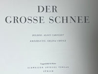 Der Grosse Schnee, Illus. by Alois Carigiet, Text by Selina Chonz, 1st Ed., 1955, Very Good hardcover.