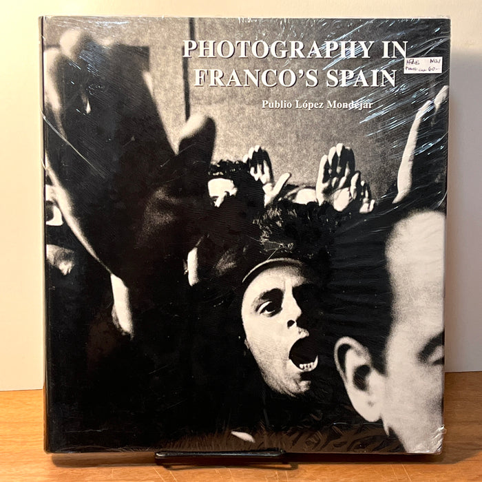 Photography in Franco's Spain, Publio Lopez Mondejar, 1999, Brand New w/Shrink