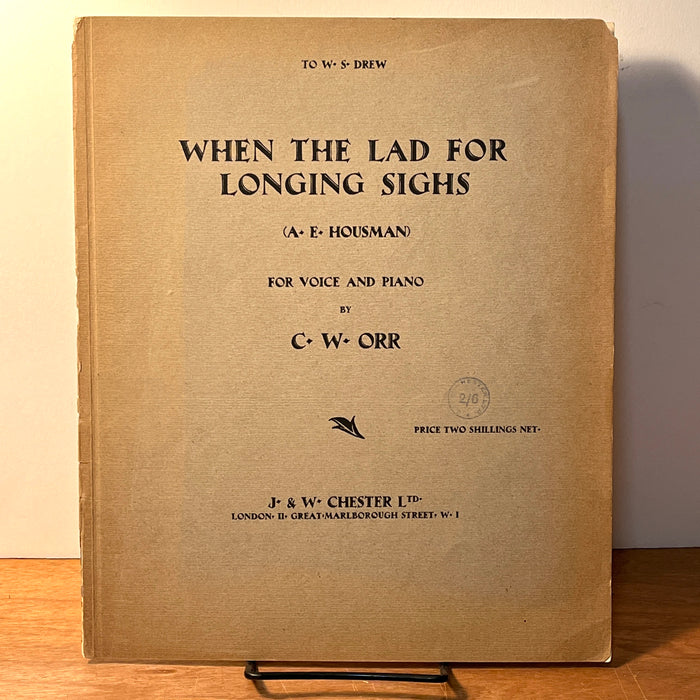 When the Lad for Longing Sighs (A. E. Housman); For Voice and Piano, 1923, VG