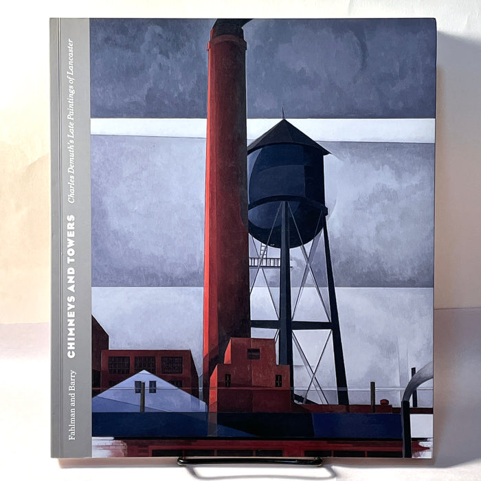 Chimneys and Towers: Charles Demuth's Late Paintings of Lancaster, 2007, SC, NF.