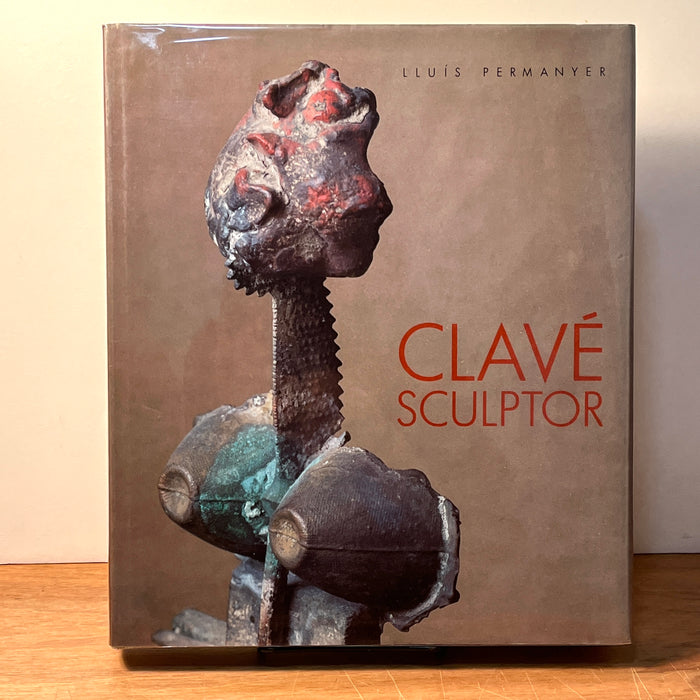 Clavé: Sculptor, Lluis Permanyer, Ediciones Poligrafa, 1990, HC, NF.