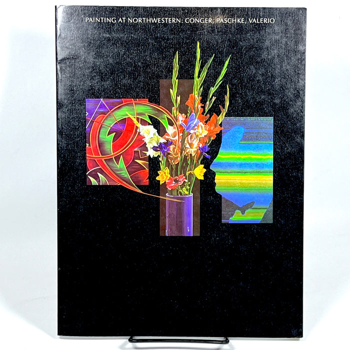 Painting at Northwestern: Conger, Paschke, Valerio, Mary and Leigh Block Gallery, exhibit, catalog, 1986, Near Fine softcover