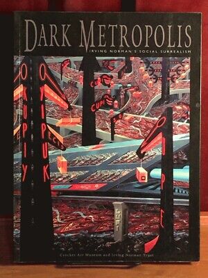 Dark Metropolis: Irving Norman's Social Surrealism, 1st Ed., 1st Print, 2006, VG