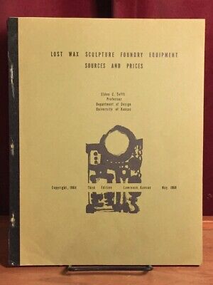 Lost Wax Sculpture Foundry Equipment Sources and Prices, Elden Tefft, 1964, sc..
