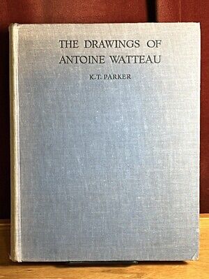 The Drawings of Antoine Watteau, K. T. Parker, 1931, 1/1000 Copies, Very Good