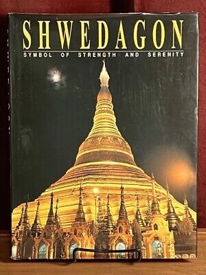 Shwedagon: Symbol of Strength and Serenity, 1997, 1st Ed., RARE, Very Good w/DJ