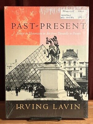 Past-Present: Essays on Historicism in Art from Donatello to Picasso Lavin, I..