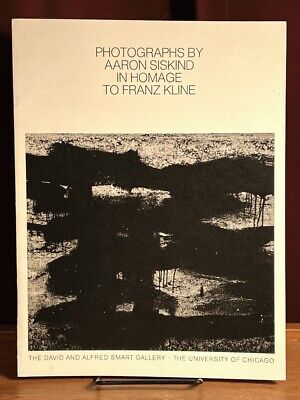 Photographs by Aaron Siskind in Homage to Franz Kline, 1975, Catalog, Very Good