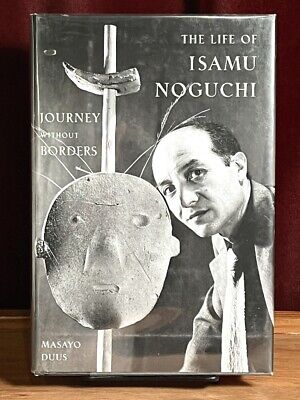 The Life of Isamu Noguchi: Journey Without Borders, 2004, 1st Eng. Ed.,Fine w/DJ