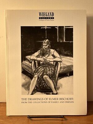 The Drawings of Elmer Bischoff: From the Collections of Family and Friends. 19..