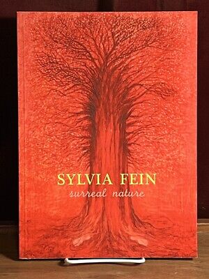 Sylvia Fein: Surreal Nature, NF SC Bay Area Surrealist Art Catalog