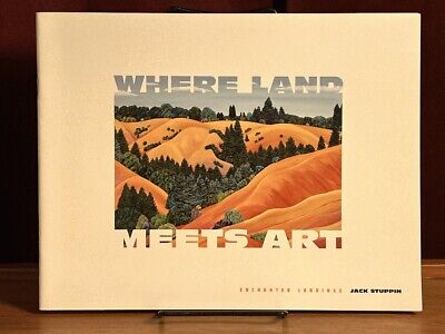 Jack Stuppin, Where Land Meets Art, Sonoma County Museum, 2002 VG SC Catalog