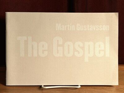 Martin Gustavsson: The Gospel, VG 2003 Swedish/English Exhibit Catalog