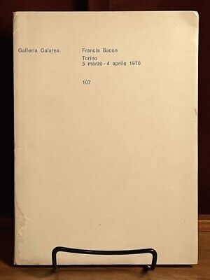 Galleria Galatea. Francis Bacon, Torino, 5 marzo-4 aprile 1970,Tommaso Chiaret..