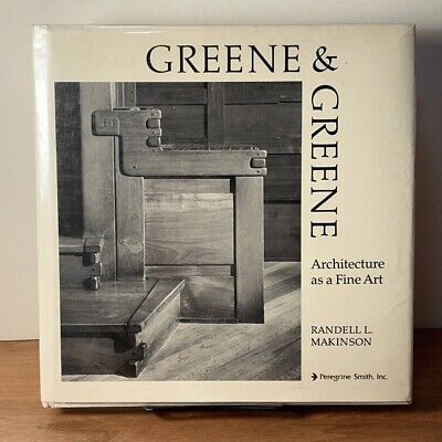 SIGNED Greene & Greene: Architecture as Fine Art, Vol. 1, Randell L. Makinson,..