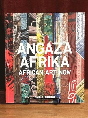 Angaza Afrika: African Art Now. 2008 Fine SC Contemporary African Art Survey. ..