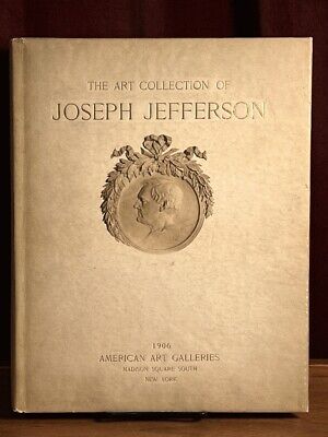 De Luxe Catalogue of the … Paintings Collected by the Late Joseph Jefferson, V..