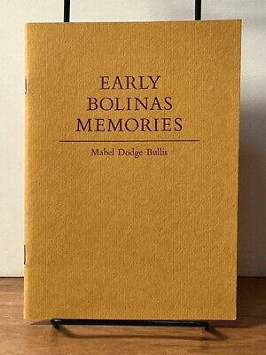 Early Bolinas Memories. Mabel Dodge Bullis. 1974. VG SC Californiana