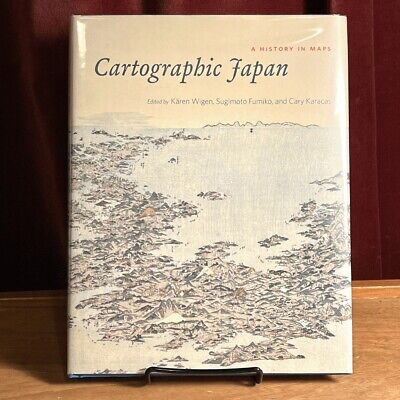 Cartographic Japan: A History in Maps, Wigen, Fumiko, Karacas, 2016, Fine w/DJ