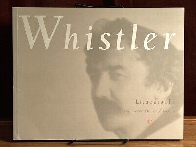 James McNeill Whistler: Lithographs …, 1st Ed., 1st Printing, 2000, Very Good