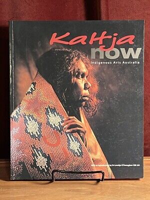 Kaltja Now: Indigenous Arts Australia, 2001, 1st Ed., SIGNED by Artist, Fine