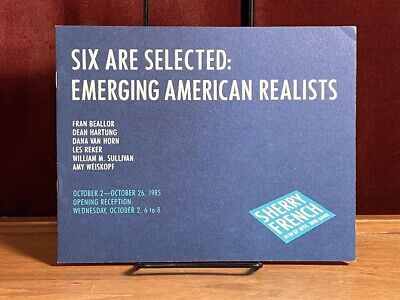 Six Are Selected: Emerging American Realists, Sherry French Gallery NYC, 1985...