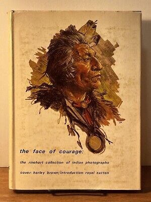 The Face of Courage: The Photographs of Frank A. Rinehart, 1972, Very Good w/DJ
