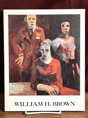William Brown: Paintings and Drawings 1956-1964. 1994. VG SC Bay Area Figurati..
