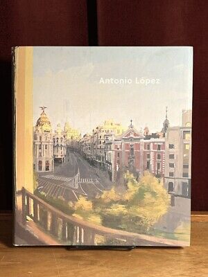 Antonio López (FUNDACION COLEC), 2011 First edition, HC, FINE