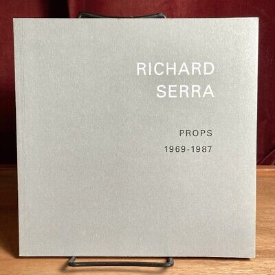 Richard Serra: Props, 1969-1987, Van de Wegne Fine Art, 2002, Very Good