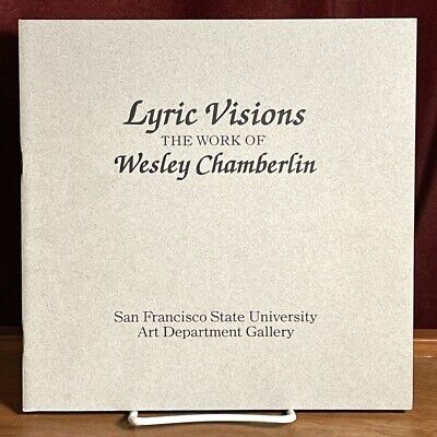 Lyric Visions: The Work of Wesley Chamberlin. 1990. RARE VG SC California Arti..