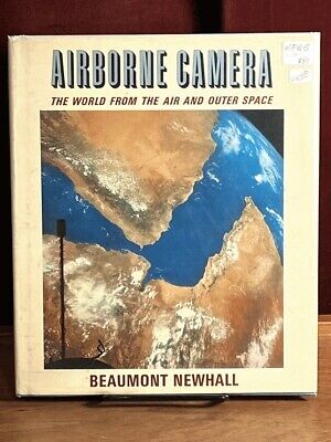 Airborne Camera: The World from the …, SIGNED, Beaumont Newhall, 1969, Fine w/..