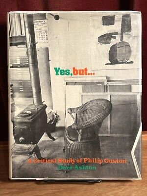 Yes, but... A Critical Study of Philip Guston, Dore Ashton, 1976, VG