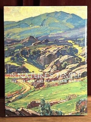 In Nature's Temple: The Life and Art of William Wendt, SIGNED, Fine HC in DJ, ..