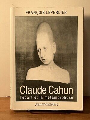 Claude Cahun: L'Ecart et la Metamorphose, Essai, Francois Leperlier, 1992, VG