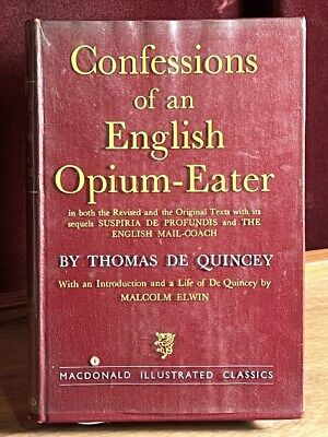 Confessions of an English Opium-Eater; In Both the Revised and the Original Te..