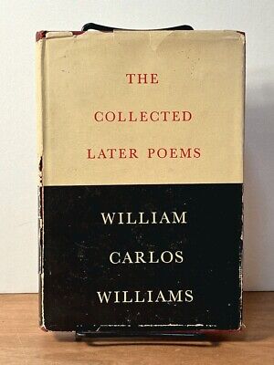 The Collected Later Poems of William Carlos Williams. 1950. VG HC American Mod..