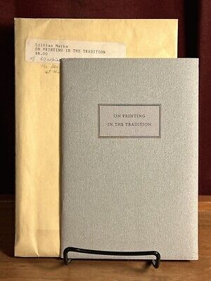 On Printing in the Tradition, Lillian Marks, 1989, Ltd. Ed., 1/250 Copies, Fine