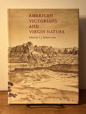American Victorians and Virgin Nature, T. J. Jackson Lears et al., 2002, Fine