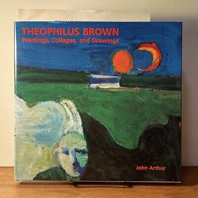 Theophilus Brown: Paintings, Collages, and Drawings, 2007, SIGNED, Fine w/DJ