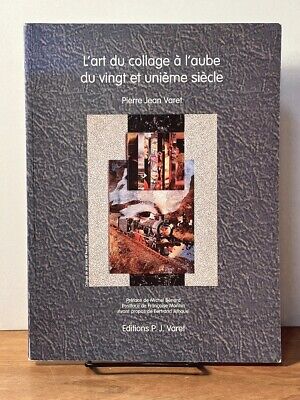 L'art du collage a l'aube du vingt et unieme siecle. Editions P.J. Varet. 2009..