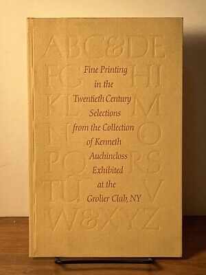 Fine Printing in the Twentieth Centuryâ¦ Kenneth Auchincloss, 2005, 1/500, Fine