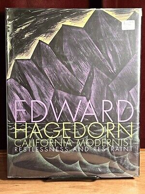 Edward Hagedorn: California Modernist:Restlessness and Restraint, Denenberg (s..