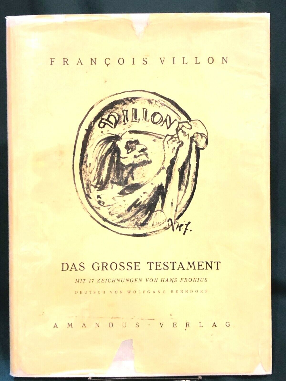 Francois Villon: Das Grosse Testament; Mit 17 Zeichnungen von Hans Fronius, 1949