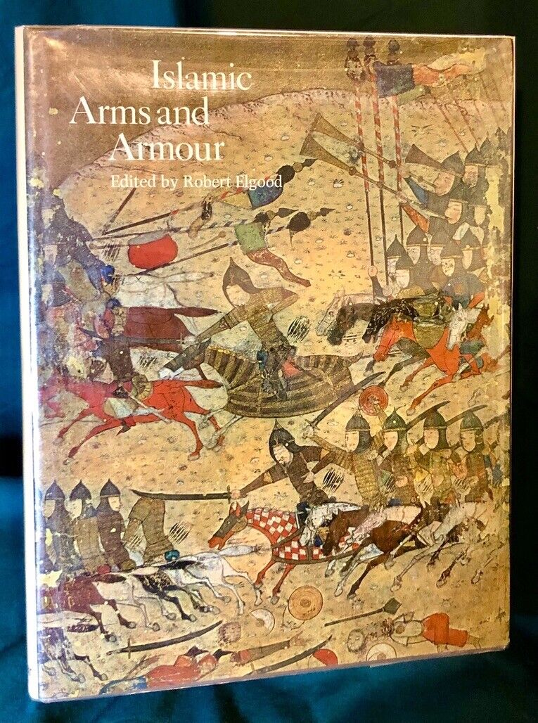 Robert Elgood: Islamic Arms and Armour 1979 1st ed, FINE