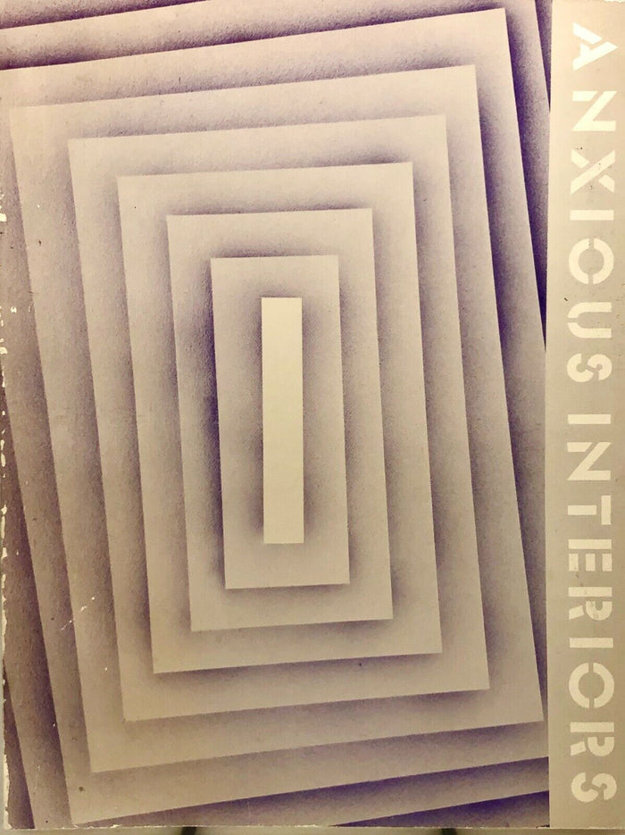 Anxious Interiors, Laguna Beach Museum of Art, 1984, 1st ed., Very Good