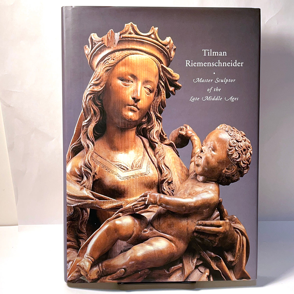 Tilman Riemenschneider: Master Sculptor of the Late Middle Ages, 1999, HC, NF, w/DJ.