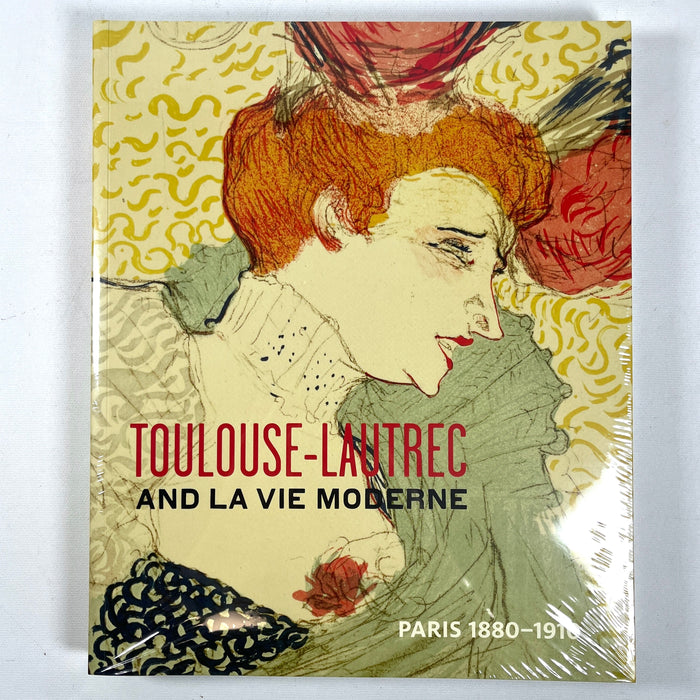 Toulouse-Lautrec and La Vie Moderne: Paris 1880-1910, 2013, New in shrink-wrap softcover