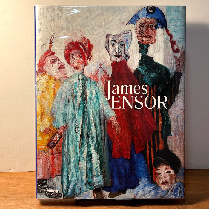 James Ensor, Anna Swinbourne, The Museum of Modern Art, 2009, HC, Fine